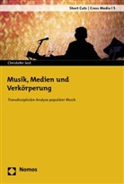Christofer Jost - Musik, Medien und Verkörperung