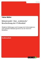 Tobias Müller - Klimawandel - Eine "realistische" Beschreibung der UN-Realität?
