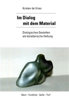 Kirsten de Vries - Im Dialog mit dem Material