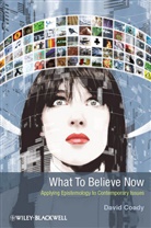 David Coady - What to Believe Now