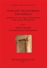 Cristina-Georgeta Alexandrescu, M. Zahariade, Cristina-Georgeta Alexandrescu, Mihail Zahariade - Greek and Latin Inscriptions from Halmyris