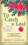 Kate Collins - To Catch a Leaf