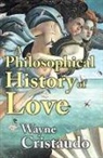 Wayne Cristaudo - Philosophical History of Love