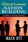 Mack Ott, Ott Mack, Mack Ott - Political Economy of Nation Building