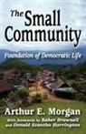 Baker Brownell, Donald Szantho Harrington, Arthur E. Morgan, Arthur E./ Brownell Morgan, Arthur Ernest Morgan, Morgan Arthur E. - Small Community