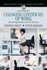 Peter Meiksins, Peter F. Meiksins, Stephen Sweet, Stephen A. Sweet, Stephen A. Meiksins Sweet, Stephen A. Ty Meiksins Sweet... - Changing Contours of Work