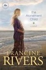 Francine Rivers - The Atonement Child