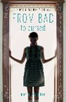 Katie Alender - From Bad to Cursed