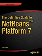 Heiko B. Ck, Heiko Bck, Heiko Bock, Heiko Böck - The Definitive Guide to NetBeans Platform 7