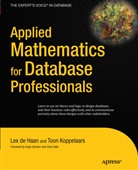 Lex de Haan, Lex deHaan, Lex Haan, Lex de Haan, Toon Koppelaars - Applied Mathematics for Database Professionals