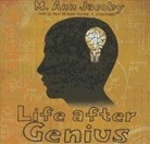 M. Ann Jacoby, Paul Michael Garcia - Life After Genius (Audio book)