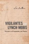 Lisa Arellano - Vigilantes and Lynch Mobs
