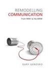 Gary Genosko - Remodelling Communication
