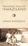 Sarah Mkhonza - Teaching English in Swaziland