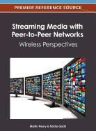 FLEURY, Martin Fleury, Nadia Qadri - Streaming Media with Peer-To-Peer Networks