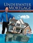 Kelly Archer - Underwater Mortgage