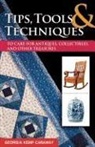 Georgia Kemp Caraway - Tips, Tools, and Techniques to Care for Antiques, Collectibles, and