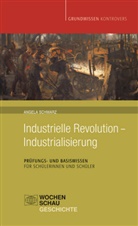 Angela Schwarz, Angela (Dr.) Schwarz - Industrielle Revolution - Industrialisierung