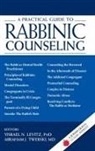 Yisrael N. Levitz, Yisrael N. Levitz Phd, Abraham J. Twerski, Abraham J. Twerski MD, PhD Levitz, Rabbi Yisrael N. Levitz... - A Practical Guide to Rabbinic Counseling