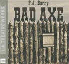 P. J. Barry, P. J./ Multiple Narrators (NRT)/ Hamlin Barry, John Castellanos, Harry Hamlin - Bad Axe (Audio book)