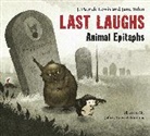 J Patrick Lewis, J. Patrick Lewis, J. Patrick/ Yolen Lewis, Jeffrey Stewart Timmins, Jane Yolen, Jeffrey Stewart Timmins - Last Laughs: Animal Epitaphs