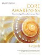 Emilie Conrad, Bob Cooley, Liz Koch - Core Awareness