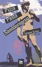 Tatjana Kruse - Pizza, Pasta, Sanddorngrog
