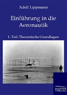 Adolf Lippmann - Einführung in die Aeronautik. Tl.1
