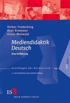 Volker Frederking, Volker (Professor Dr. Frederking, Axel Krommer, Axel ( Krommer, Klaus Maiwald - Mediendidaktik Deutsch