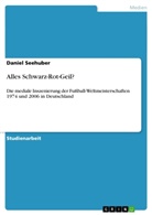 Daniel Seehuber - Alles Schwarz-Rot-Geil?