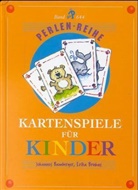 Johannes Bamberger, Erika Bruhns - Kartenspiele für Kinder