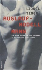 Lionel Tiger - Auslaufmodell Mann