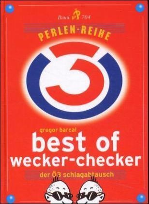 Gregor Barcal - Best of Wecker-Checker - Der Ö3 Schlagabtausch