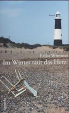 Erika Wimmer - Im Winter taut das Herz