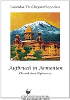 Leonidas Chrysanthopoulos, Leonidas Th. Chrysanthopoulos, T. Leonidas Chrysanthopoulos, Th. Leonidas Chrysanthopoulos, Th. L. Chysanthopoulos - Aufbruch in Armenien