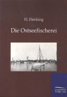 H Henking, H. Henking - Die Ostseefischerei