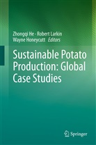 Zhongqi He, Wayne Honeycutt, Rober Larkin, Robert Larkin - Sustainable Potato Production: Global Case Studies