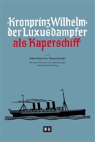 Alfred Niezychowski, Alfred Graf von Niezychowski - Kronprinz Wilhelm - Der Luxusdampfer als Kaperschiff
