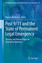Anicet Masferrer, Aniceto Masferrer - Post 9/11 and the State of Permanent Legal Emergency