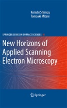 Tomoaki Mitani, Kenich Shimizu, Kenichi Shimizu - New Horizons of Applied Scanning Electron Microscopy