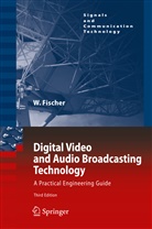 Walter Fischer - Digital Video and Audio Broadcasting Technology