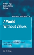 Richar Joyce, Richard Joyce, Kirchin, Kirchin, Simon Kirchin - A World Without Values