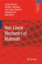 Jacque Besson, Jacques Besson, George Cailletaud, Georges Cailletaud, Jean Chaboche, Jean-Louis Chaboche... - Non-Linear Mechanics of Materials