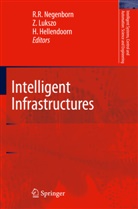 Hans Hellendoorn, Zofi Lukszo, Zofia Lukszo, R. R. Negenborn, Rudy R. Negenborn - Intelligent Infrastructures