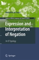 Henriëtte De Swart - Expression and Interpretation of Negation