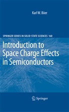 Karl W Böer, Karl W. Böer - Introduction to Space Charge Effects in Semiconductors