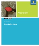 Wilhelm Hauff, Barbara Stamer, Pete Bekes, Peter Bekes, Frederking, Frederking... - Wilhelm Hauff: Das kalte Herz, Arbeitsheft