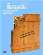 Corinna Höper - To the Museum of Modern Dreams