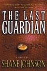 Shane Johnson, Shane L. Johnson - The Last Guardian