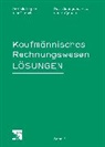 Dominik Lagler, Josef Lohri - Kaufmännisches Rechnungswesen 3. Lösungen